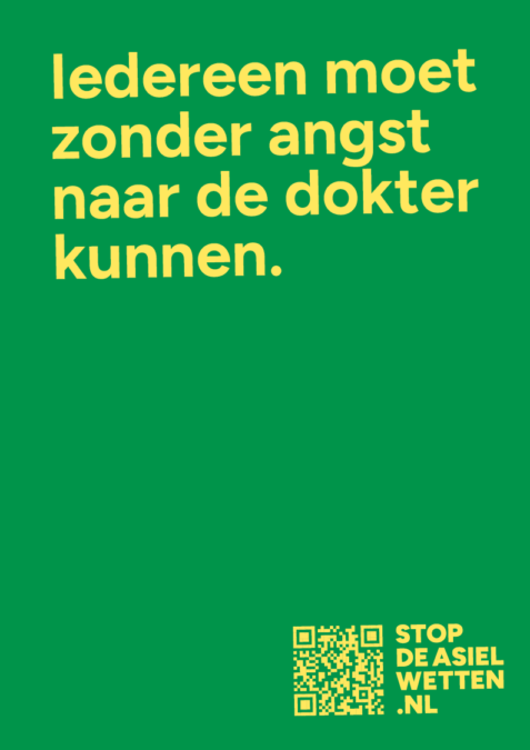 Stop de asielwetten campagnebeeld: 
Iedereen moet zonder angst naar de dokter kunnen.