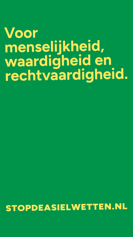 Stop de asielwetten campagnebeeld: 
Voor menselijkheid, waardigheid en rechtvaardigheid.